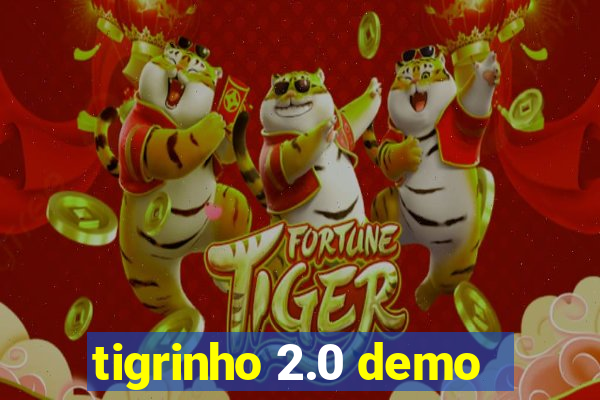 tigrinho 2.0 demo